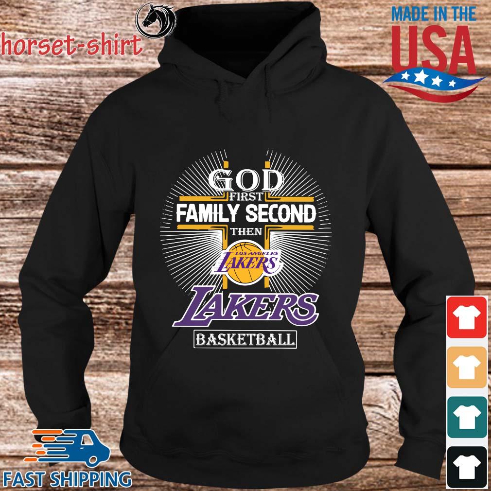 God First Family Second Then Los Angeles Lakers Basketball T-Shirt -  TeeNaviSport
